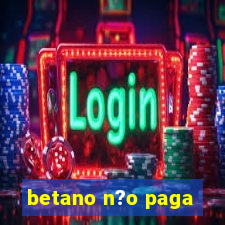 betano n?o paga