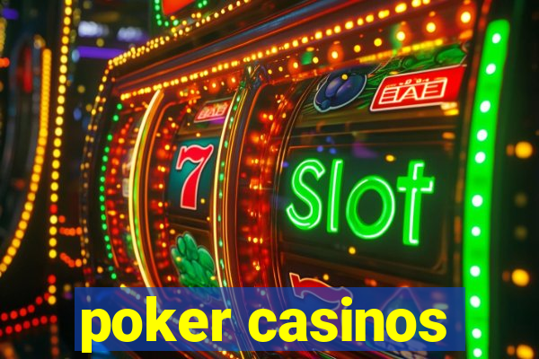 poker casinos