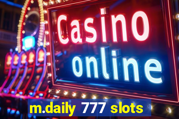 m.daily 777 slots