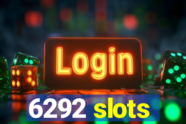 6292 slots