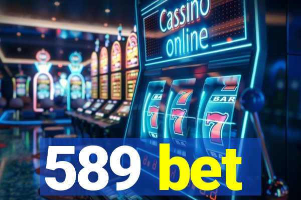 589 bet