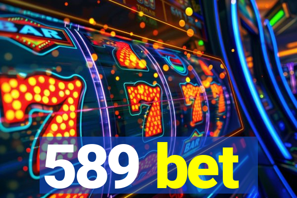 589 bet