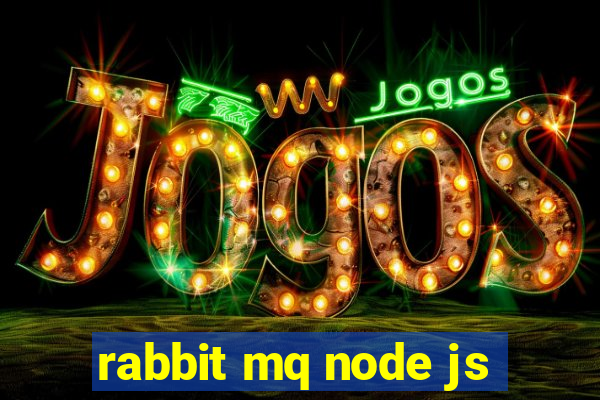 rabbit mq node js