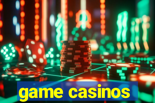 game casinos