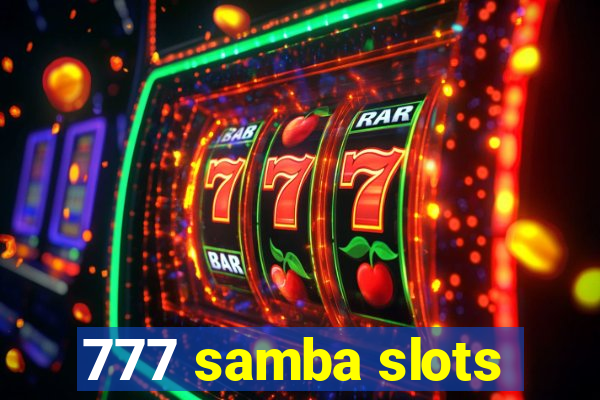 777 samba slots