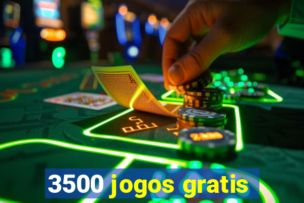 3500 jogos gratis