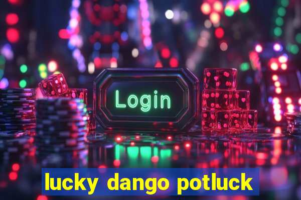 lucky dango potluck