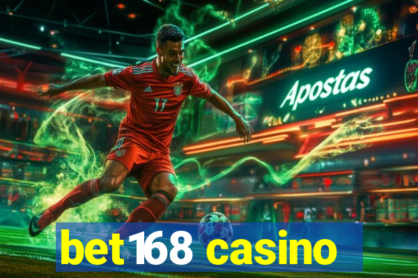 bet168 casino