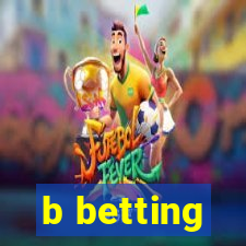 b betting