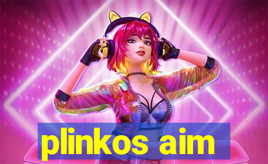 plinkos aim