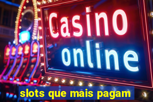 slots que mais pagam