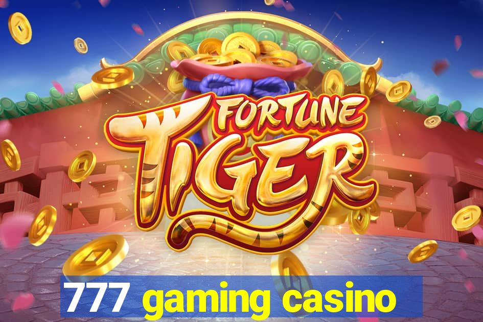 777 gaming casino