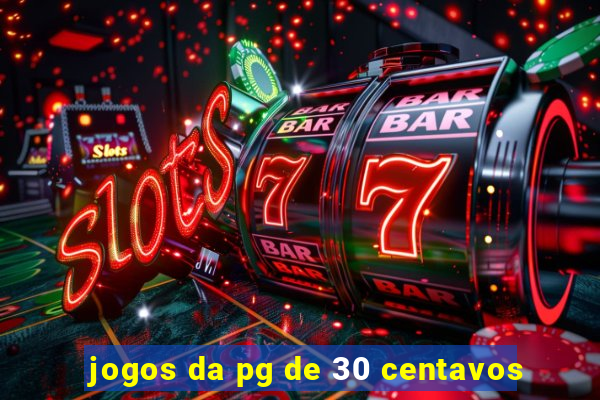 jogos da pg de 30 centavos