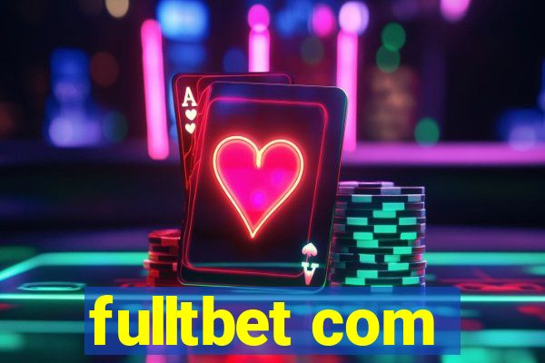 fulltbet com