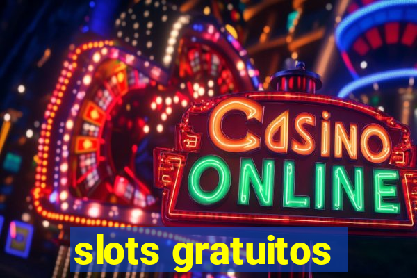 slots gratuitos