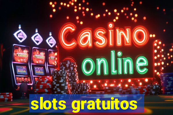 slots gratuitos