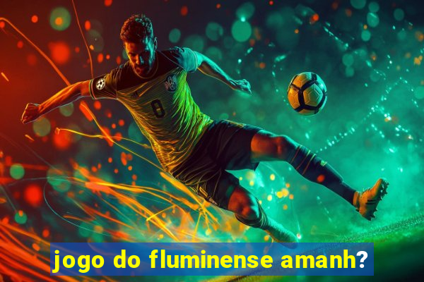 jogo do fluminense amanh?