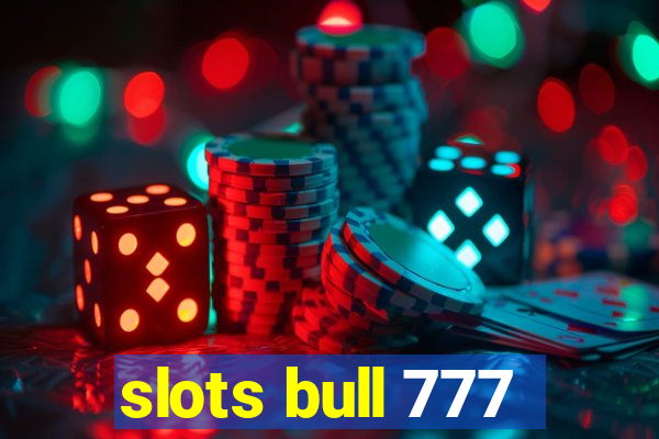 slots bull 777