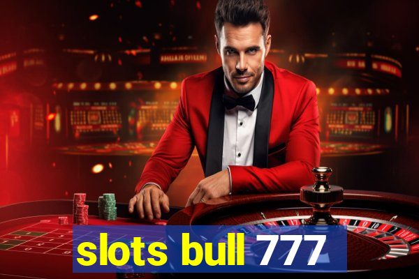 slots bull 777