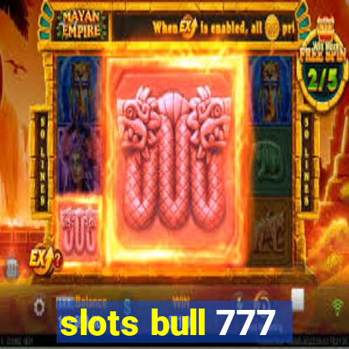 slots bull 777