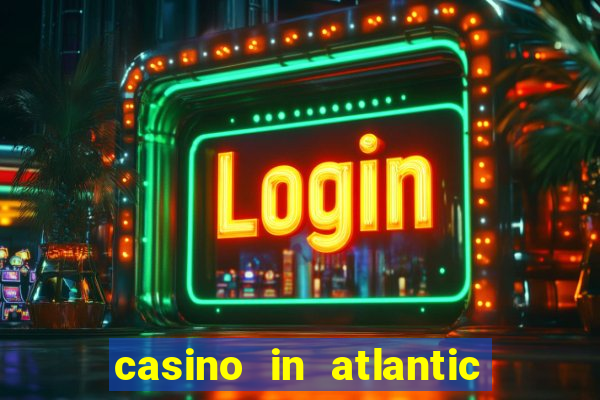 casino in atlantic city new jersey