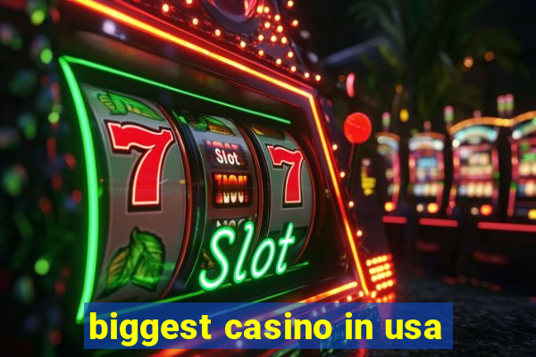 biggest casino in usa