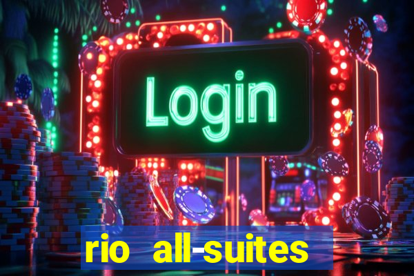 rio all-suites hotel & casino