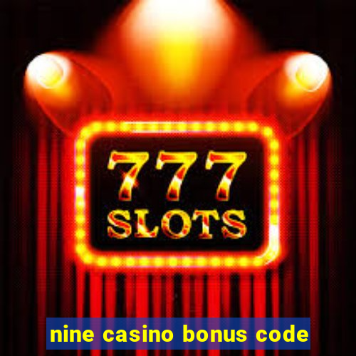 nine casino bonus code