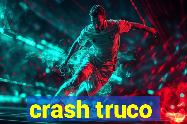 crash truco