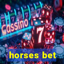 horses bet