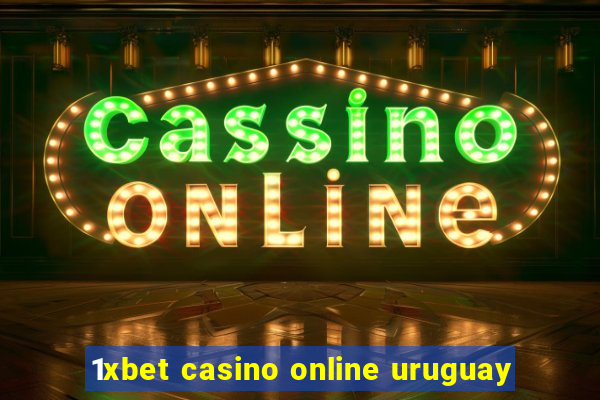 1xbet casino online uruguay