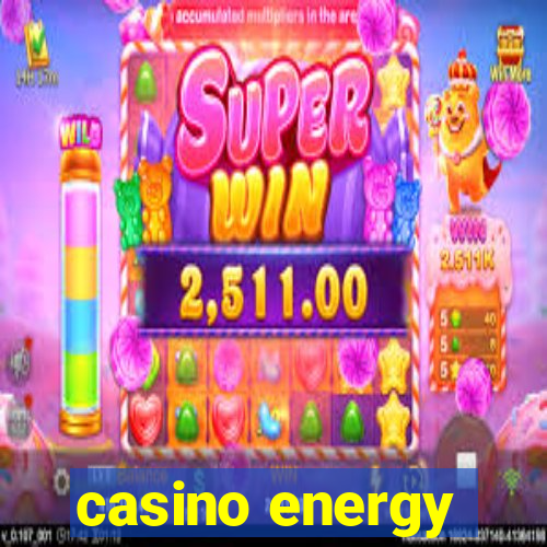 casino energy