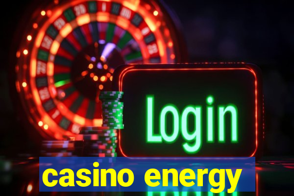 casino energy