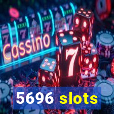 5696 slots