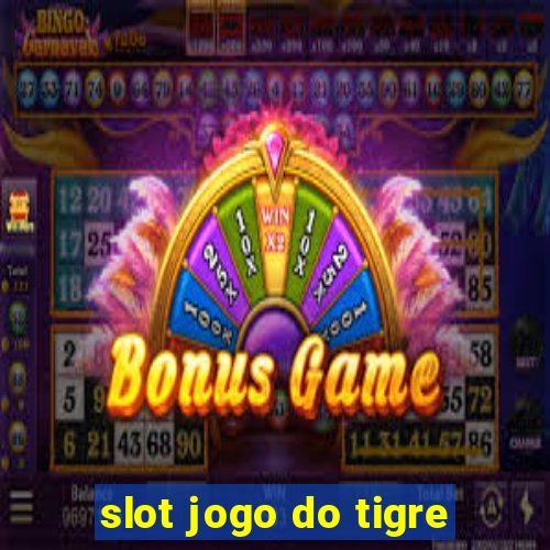 slot jogo do tigre