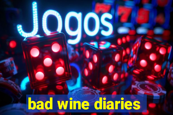 bad wine diaries