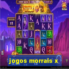 jogos morrais x