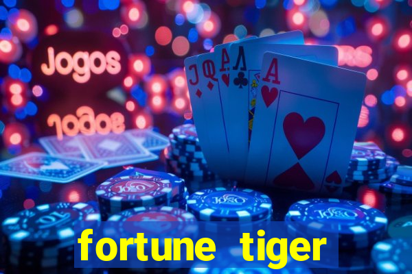 fortune tiger melhores horários