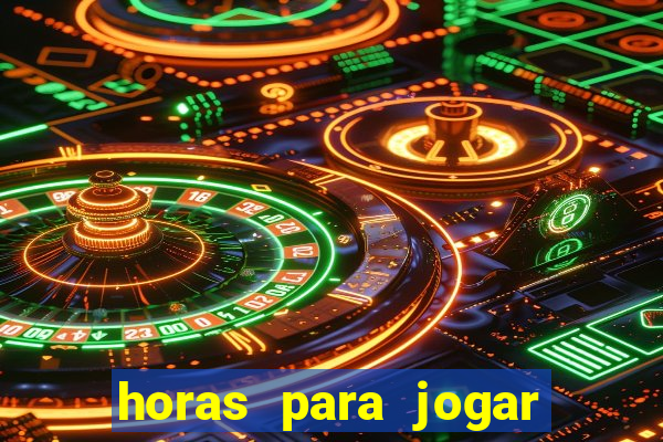 horas para jogar fortune tiger