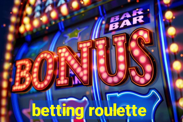 betting roulette