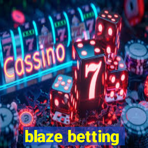 blaze betting