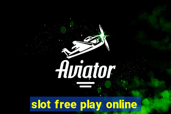 slot free play online