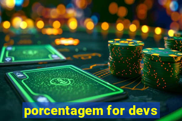 porcentagem for devs