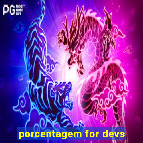 porcentagem for devs