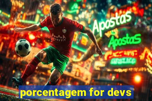 porcentagem for devs