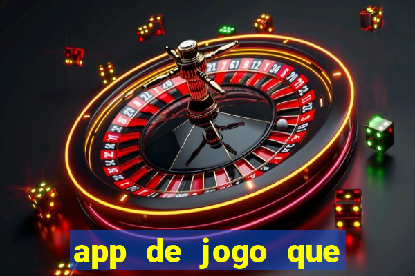 app de jogo que ganha dinheiro de verdade