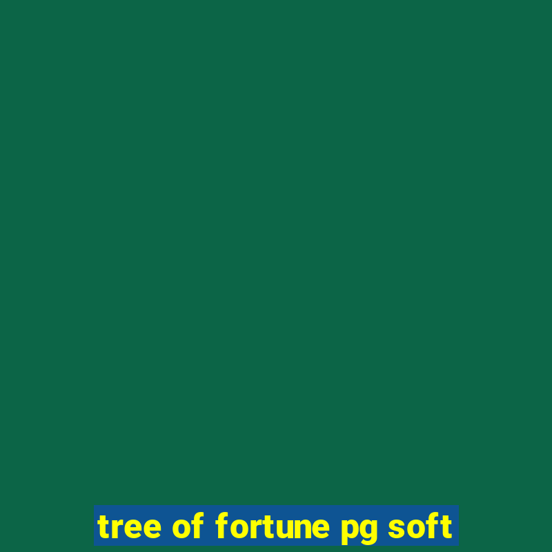 tree of fortune pg soft