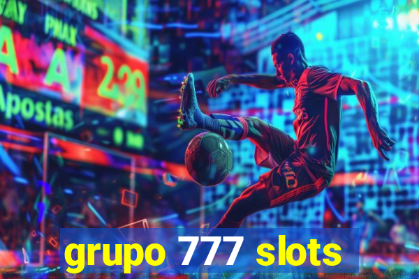 grupo 777 slots