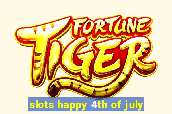 slots happy 4th of july