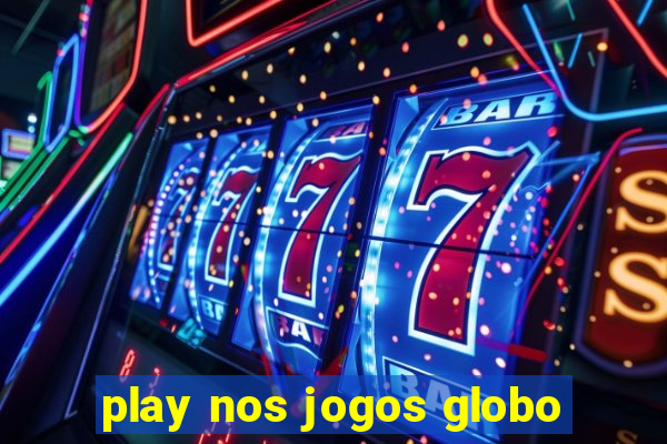 play nos jogos globo